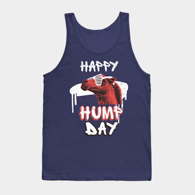 Happy Hump Day Tank Top by bluerockproducts